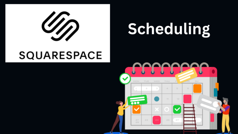 Squarespace Scheduling: A Powerful Tool for Managing Your Online Calendar